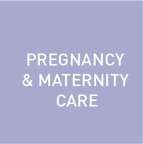 PREGNANCY & MATERNITY CARE